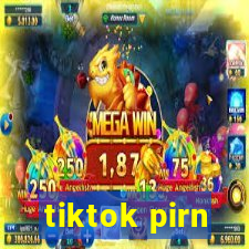 tiktok pirn